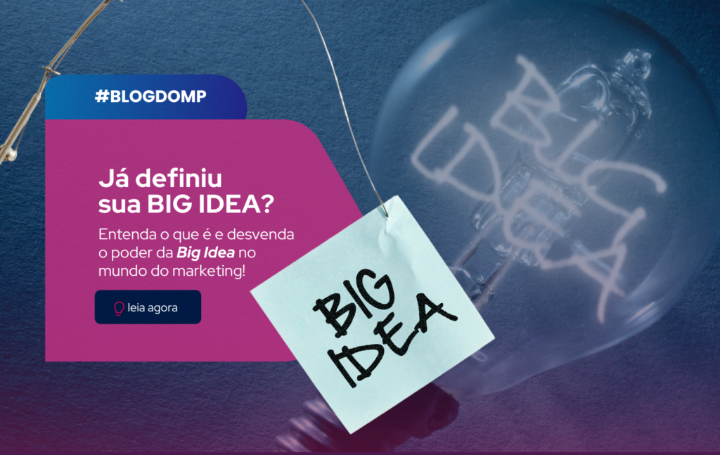 #Blog – Você já tem sua BIG IDEA?